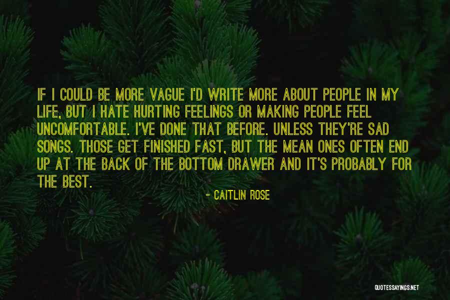 Making The Best Of Life Quotes By Caitlin Rose