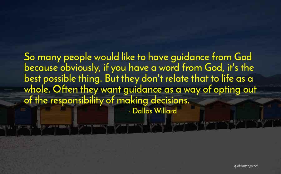 Making The Best Of Life Quotes By Dallas Willard