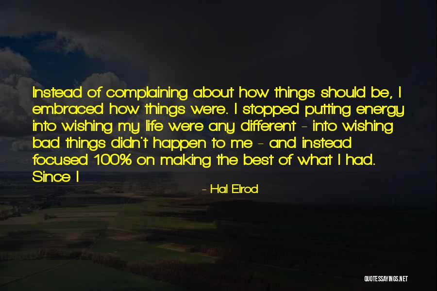 Making The Best Of Life Quotes By Hal Elrod