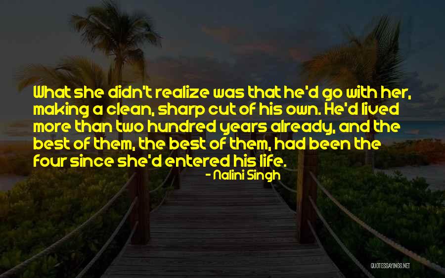 Making The Best Of Life Quotes By Nalini Singh