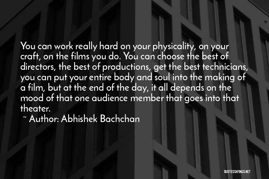 Making The Best Of The Day Quotes By Abhishek Bachchan