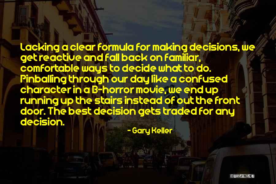 Making The Best Of The Day Quotes By Gary Keller