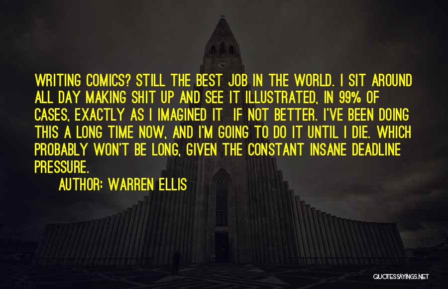 Making The Best Of The Day Quotes By Warren Ellis