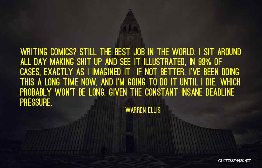 Making The Best Of The Day Quotes By Warren Ellis