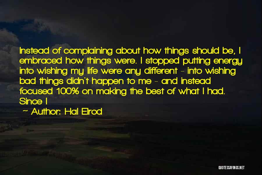 Making The Best Of Things Quotes By Hal Elrod