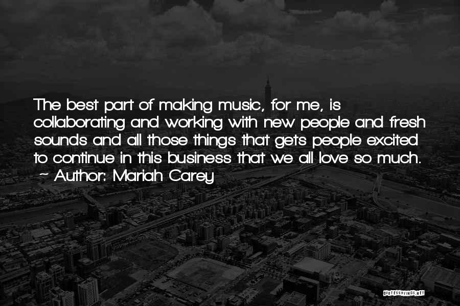 Making The Best Of Things Quotes By Mariah Carey