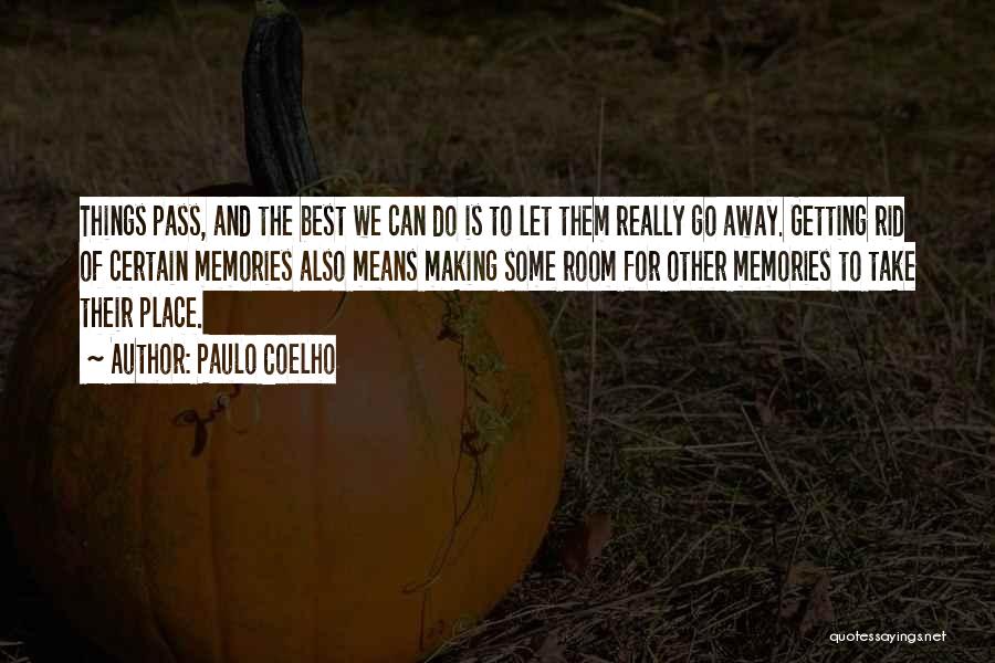 Making The Best Of Things Quotes By Paulo Coelho