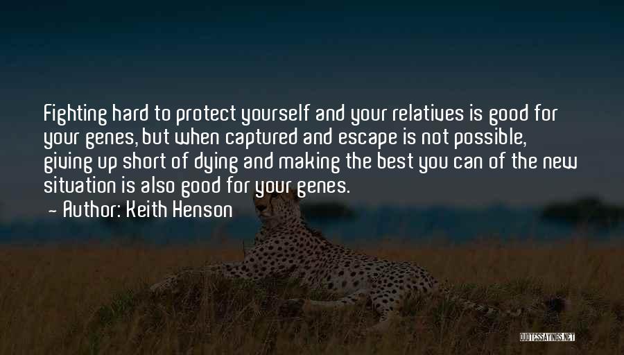 Making The Best Of Your Situation Quotes By Keith Henson