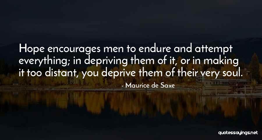 Making The Best Out Of Everything Quotes By Maurice De Saxe