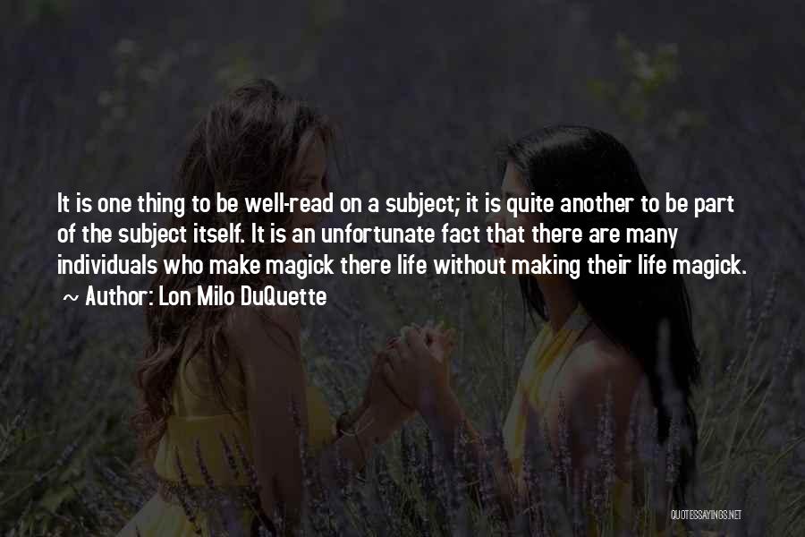 Making The Best Out Of Life Quotes By Lon Milo DuQuette