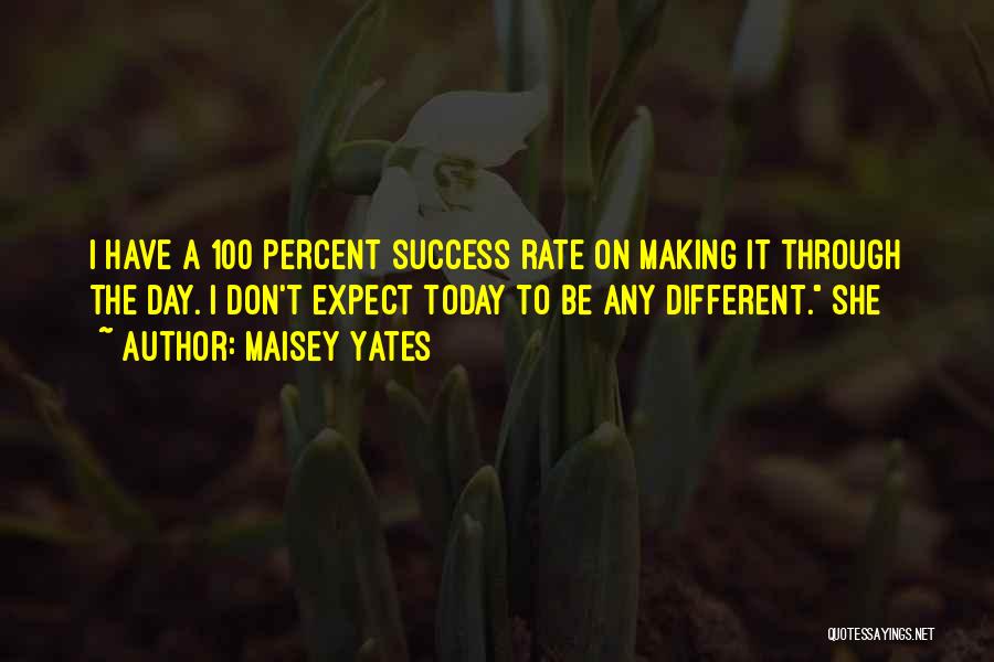 Making The Best Out Of Today Quotes By Maisey Yates