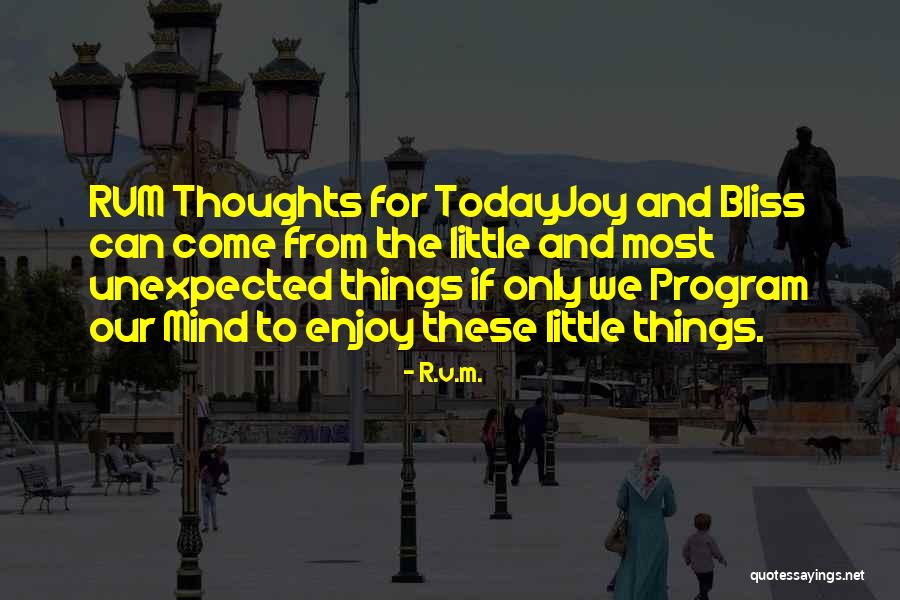 Making The Best Out Of Today Quotes By R.v.m. Making The Best Out Of Today Quotes By R.v.m.