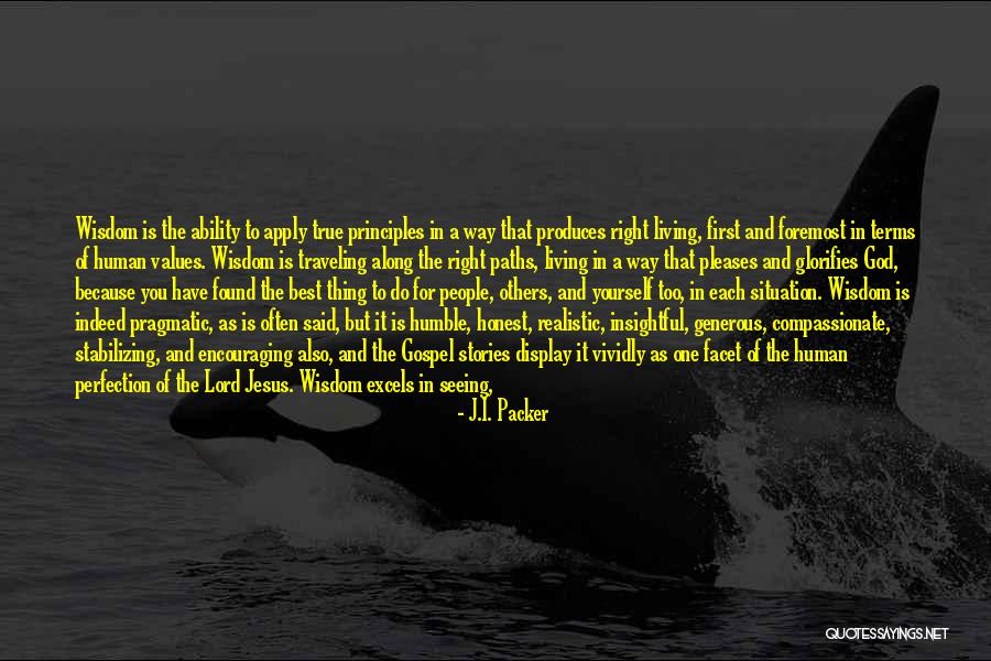 Making The Best Out Of What You Have Quotes By J.I. Packer Making The Best Out Of What You Have Quotes By J.I. Packer