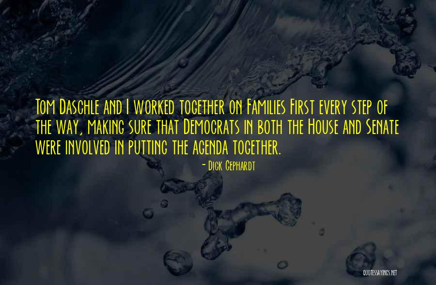 Making The First Step Quotes By Dick Gephardt