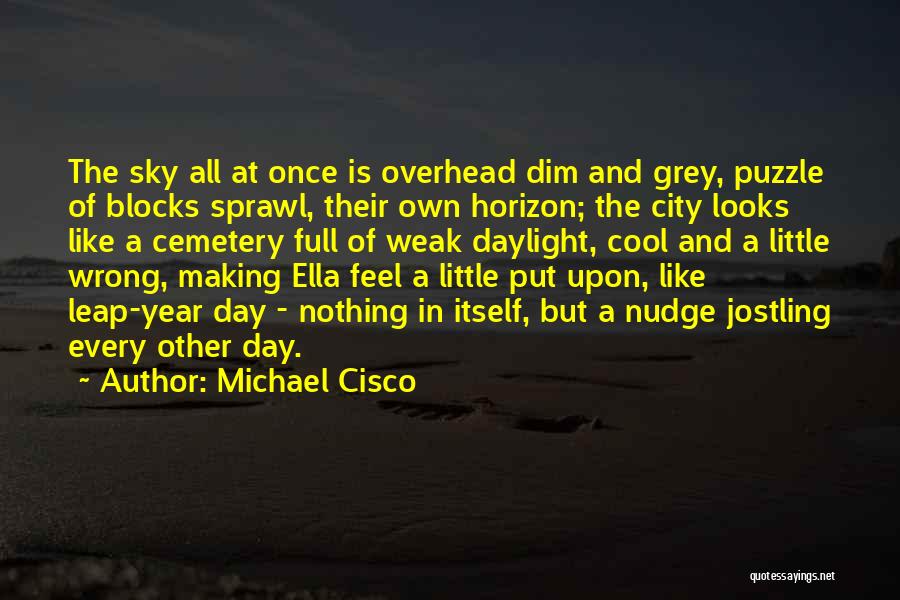 Making The Leap Quotes By Michael Cisco