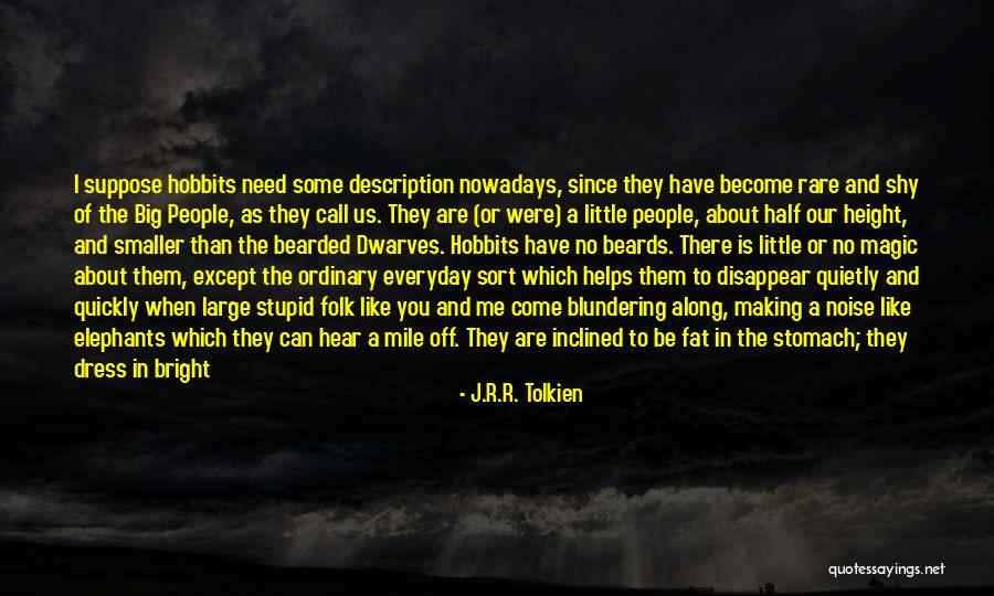 Making The Most Of Everyday Quotes By J.R.R. Tolkien Making The Most Of Everyday Quotes By J.R.R. Tolkien