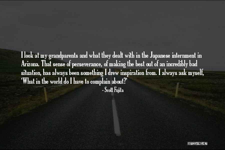 Making The Most Out Of A Bad Situation Quotes By Scott Fujita Making The Most Out Of A Bad Situation Quotes By Scott Fujita