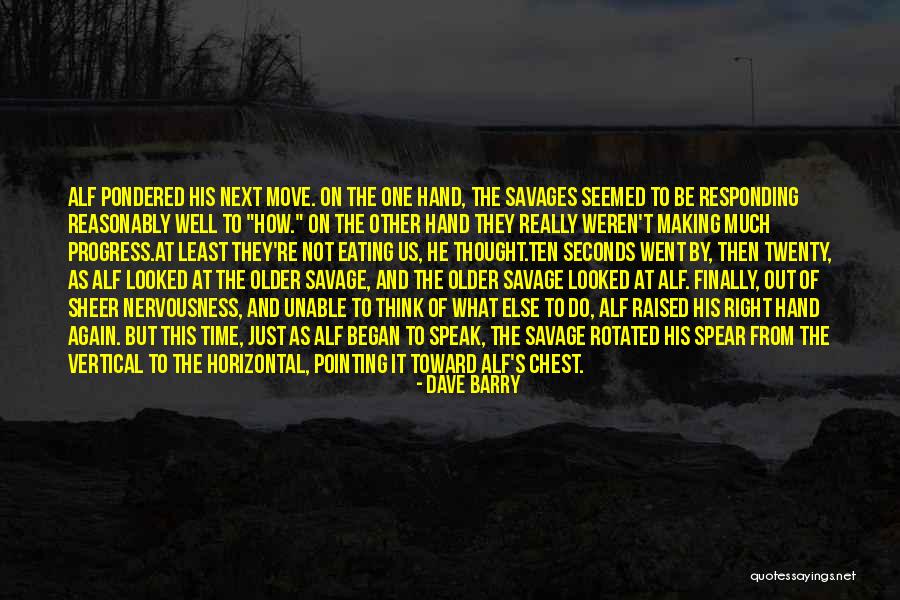 Making The Next Move Quotes By Dave Barry Making The Next Move Quotes By Dave Barry