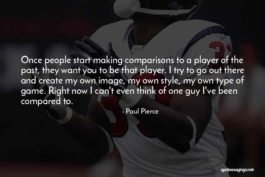 Making The Past Right Quotes By Paul Pierce Making The Past Right Quotes By Paul Pierce