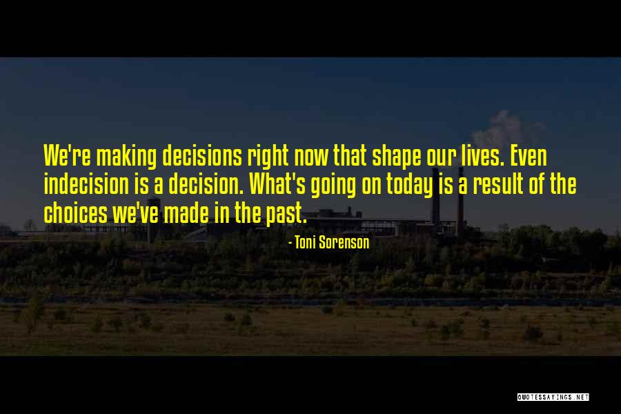Making The Past Right Quotes By Toni Sorenson Making The Past Right Quotes By Toni Sorenson