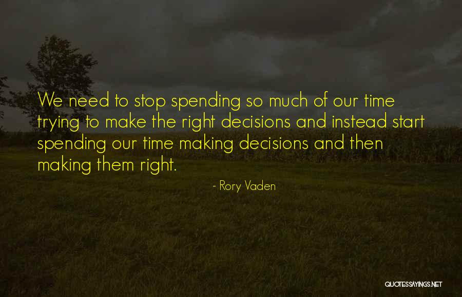 Making The Right Decision Quotes By Rory Vaden