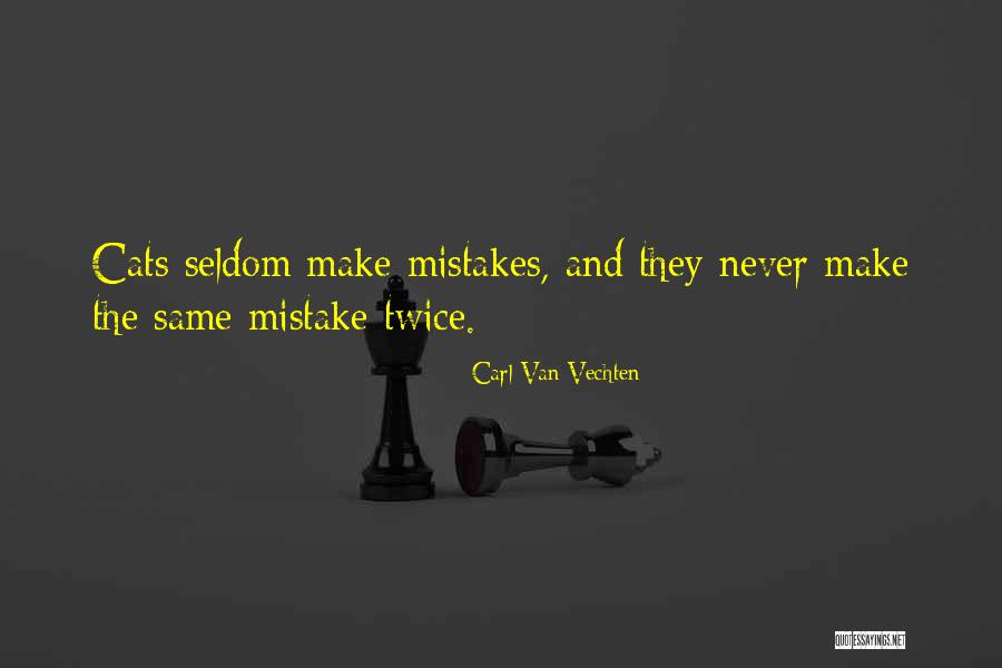 Making The Same Mistakes Over And Over Quotes By Carl Van Vechten