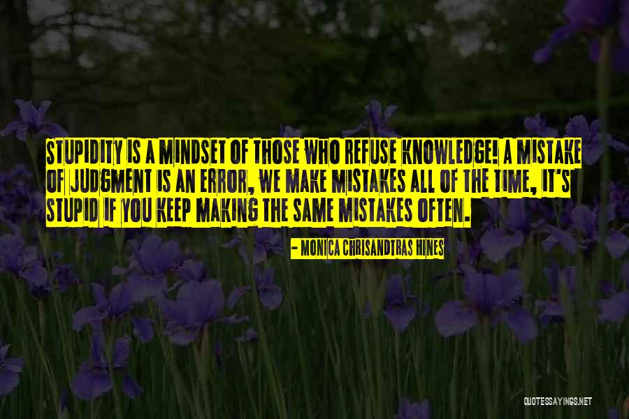 Making The Same Mistakes Over And Over Quotes By Monica Chrisandtras Hines