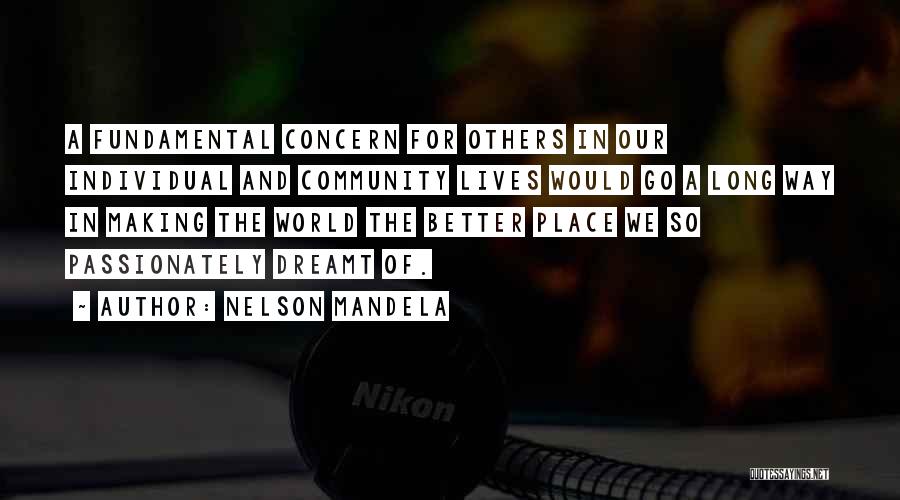 Making The World A Better Place Quotes By Nelson Mandela