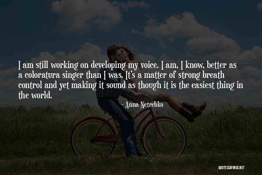 Making The World Better Quotes By Anna Netrebko Making The World Better Quotes By Anna Netrebko