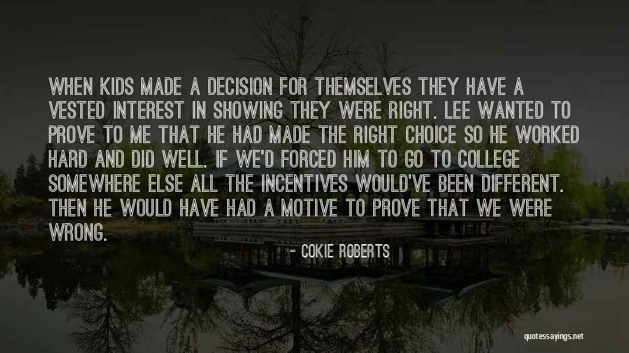Making The Wrong Choice Quotes By Cokie Roberts Making The Wrong Choice Quotes By Cokie Roberts