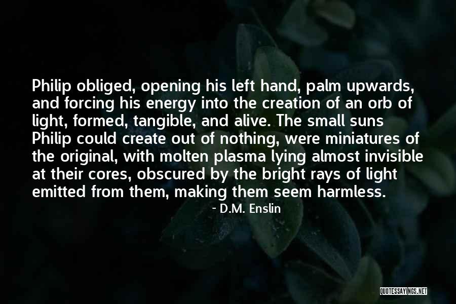 Making Things By Hand Quotes By D.M. Enslin