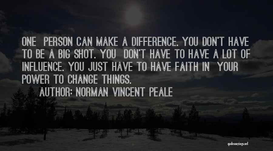 Making Things Change Quotes By Norman Vincent Peale