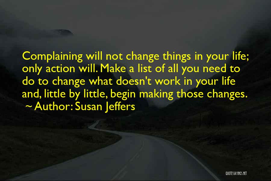 Making Things Change Quotes By Susan Jeffers