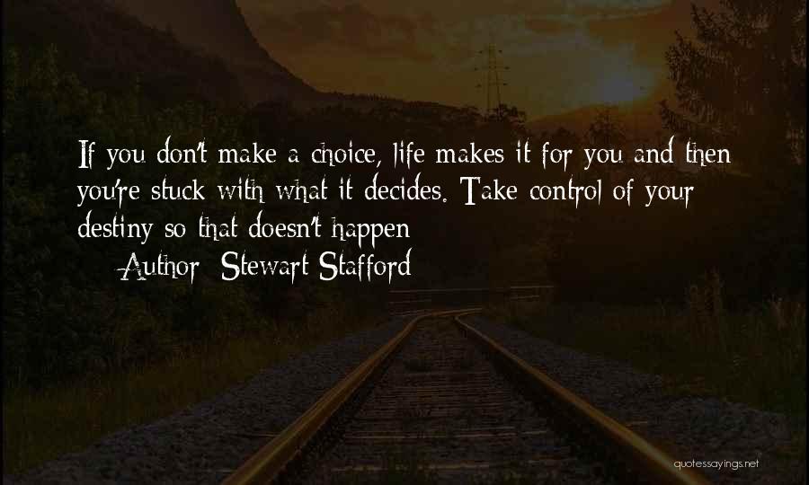 Making Things Happen In Life Quotes By Stewart Stafford