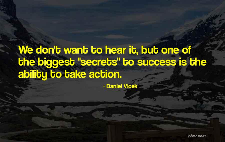 Making Things Happen Quotes By Daniel Vlcek