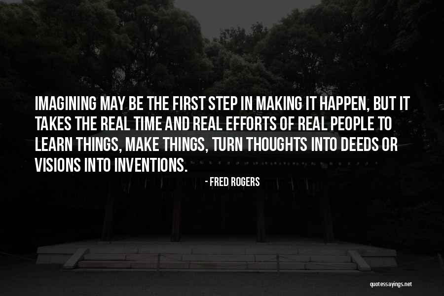 Making Things Happen Quotes By Fred Rogers