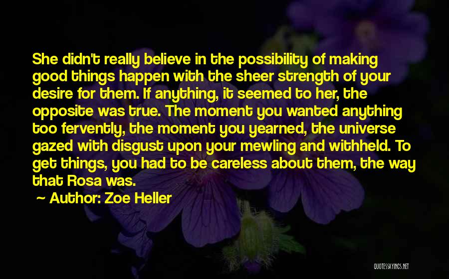 Making Things Happen Quotes By Zoe Heller