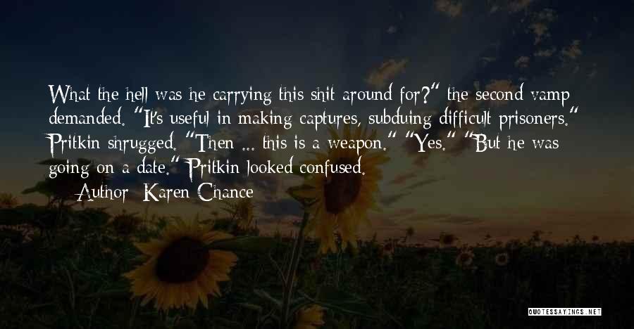 Making Things More Difficult Quotes By Karen Chance