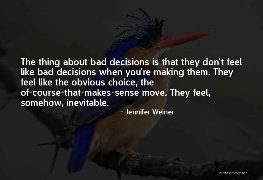 Making Things Obvious Quotes By Jennifer Weiner Making Things Obvious Quotes By Jennifer Weiner