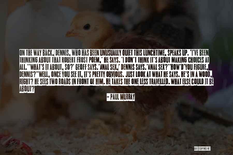 Making Things Obvious Quotes By Paul Murray Making Things Obvious Quotes By Paul Murray