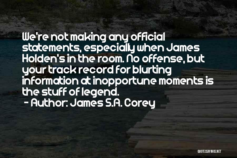 Making Things Official Quotes By James S.A. Corey