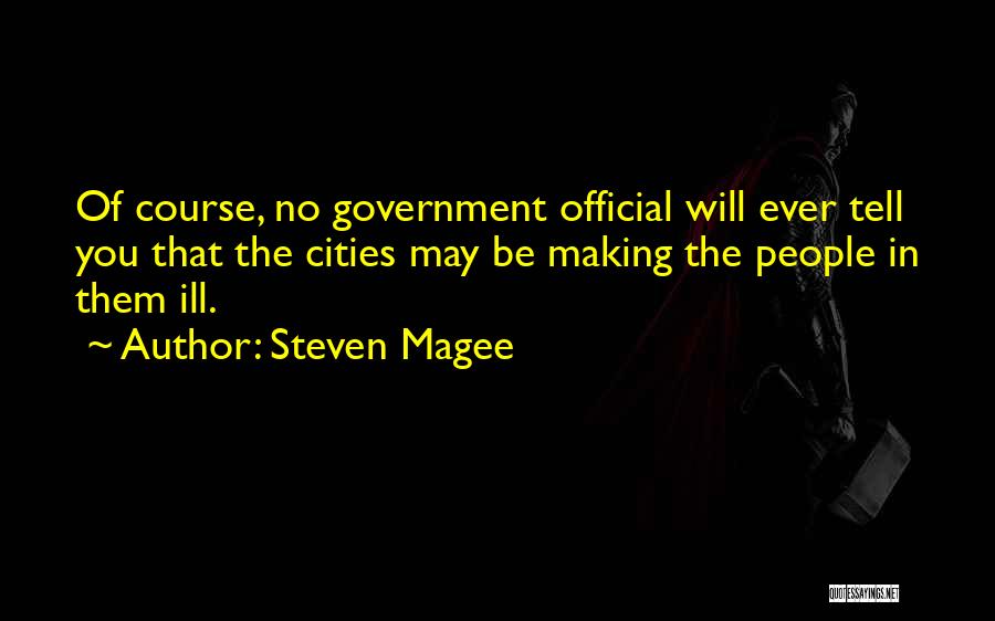 Making Things Official Quotes By Steven Magee
