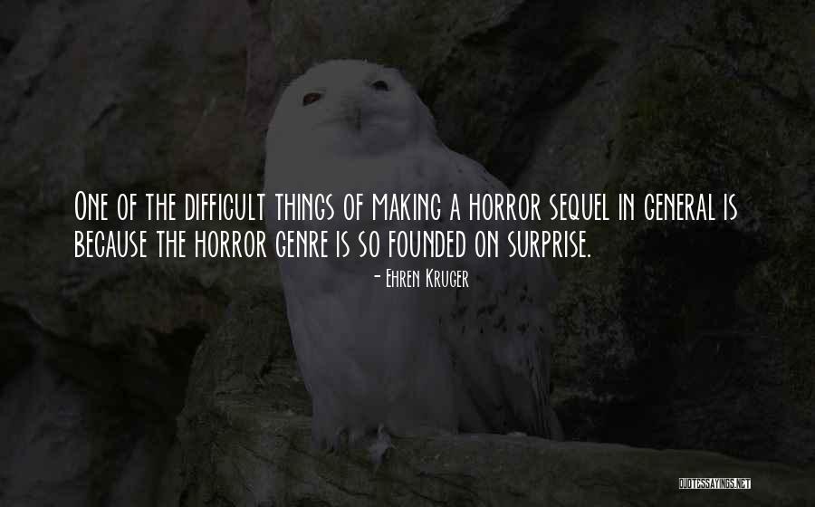 Making Things Quotes By Ehren Kruger Making Things Quotes By Ehren Kruger