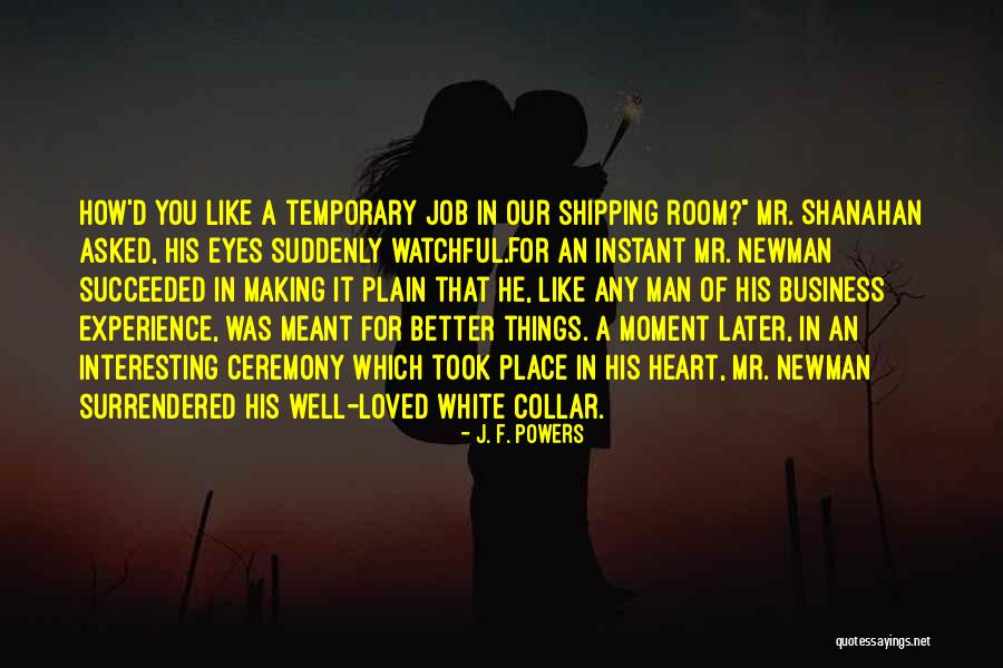 Making Things Quotes By J. F. Powers Making Things Quotes By J. F. Powers