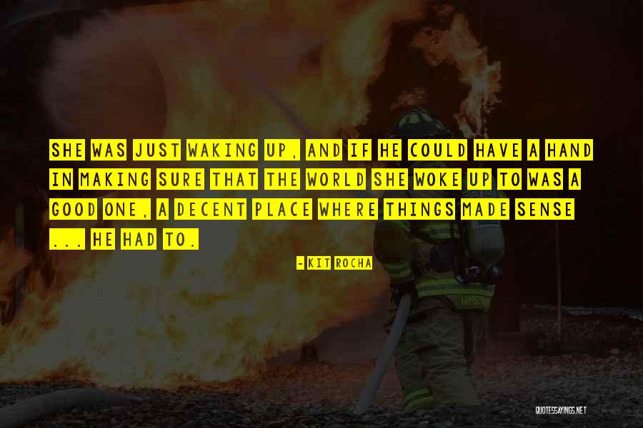 Making Things Quotes By Kit Rocha Making Things Quotes By Kit Rocha