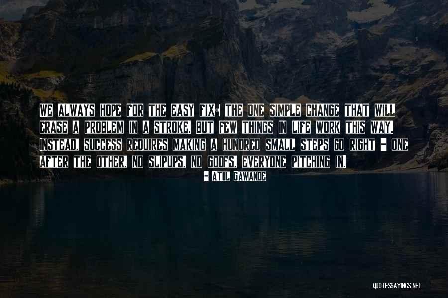 Making Things Simple Quotes By Atul Gawande Making Things Simple Quotes By Atul Gawande