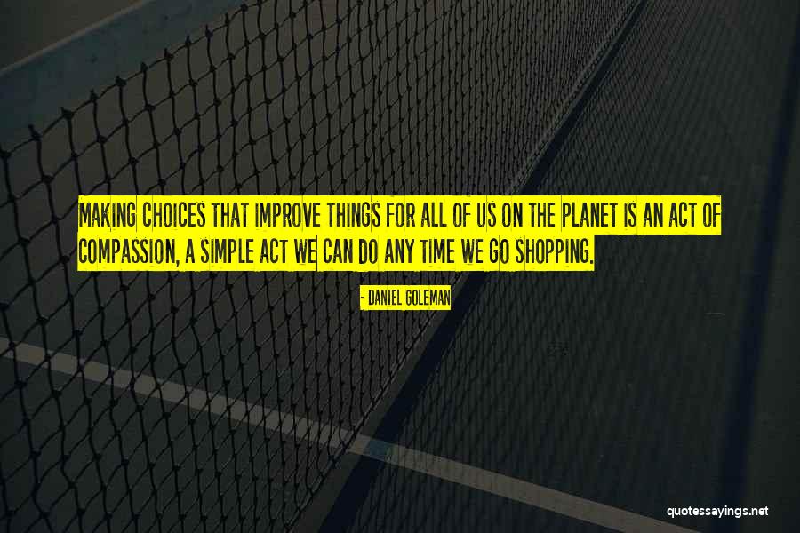 Making Things Simple Quotes By Daniel Goleman Making Things Simple Quotes By Daniel Goleman