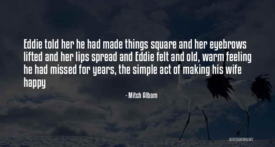 Making Things Simple Quotes By Mitch Albom Making Things Simple Quotes By Mitch Albom