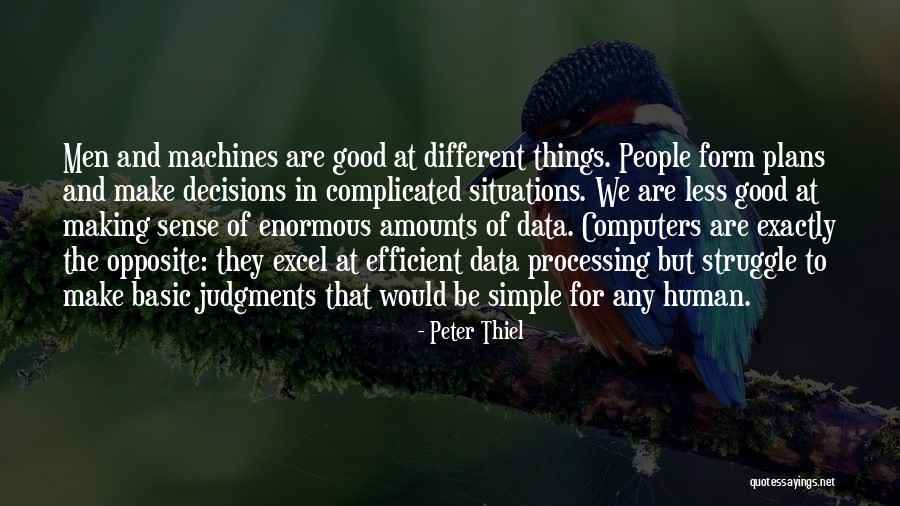 Making Things Simple Quotes By Peter Thiel Making Things Simple Quotes By Peter Thiel