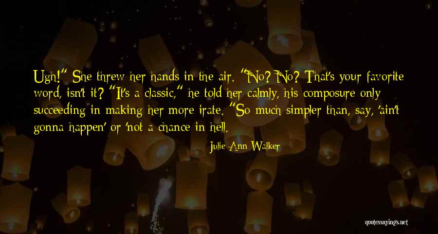 Making Things Simpler Quotes By Julie Ann Walker